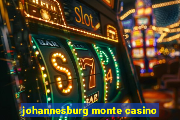 johannesburg monte casino